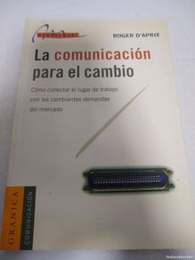 Livros em segunda mão: La comunicacion para el cambio - Roger D Aprx